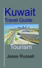 Kuwait Travel Guide: Tourism - eBook