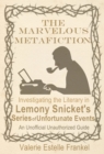 Marvelous Metafiction: Investigating the Literary in Lemony Snicket's Series of Unfortunate Events - eBook