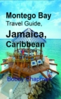 Montego Bay Travel Guide, Jamaica, Caribbean: Touristic Information - eBook