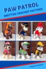 Paw Patrol - Written Crochet Patterns - eBook