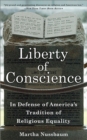 Liberty of Conscience : In Defense of America's Tradition of Religious Equality - Book