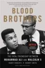 Blood Brothers : The Fatal Friendship Between Muhammad Ali and Malcolm X - Book