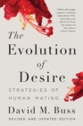 The Evolution of Desire : Strategies of Human Mating - Book