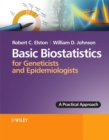 Basic Biostatistics for Geneticists and Epidemiologists : A Practical Approach - eBook