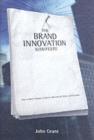 The Brand Innovation Manifesto : How to Build Brands, Redefine Markets and Defy Conventions - eBook