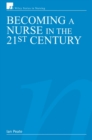 Becoming a Nurse in the 21st Century - eBook
