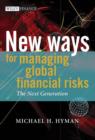 New Ways for Managing Global Financial Risks : The Next Generation - eBook