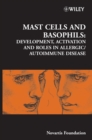 Mast Cells and Basophils : Development, Activation and Roles in Allergic / Autoimmune Disease - eBook