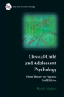 Clinical Child and Adolescent Psychology : From Theory to Practice - eBook