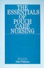 The Essentials of Pouch Care Nursing - eBook