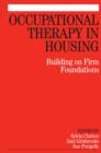 Occupational Therapy in Housing : Building on Firm Foundations - eBook