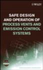 Safe Design and Operation of Process Vents and Emission Control Systems - eBook