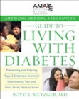 American Medical Association Guide to Living with Diabetes : Preventing and Treating Type 2 Diabetes - Essential Information You and Your Family Need to Know - eBook