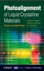 Photoalignment of Liquid Crystalline Materials : Physics and Applications - Book