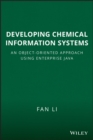 Developing Chemical Information Systems : An Object-Oriented Approach Using Enterprise Java - eBook