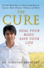The Cure : Heal Your Body, Save Your Life - eBook