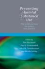 Preventing Harmful Substance Use : The Evidence Base for Policy and Practice - eBook