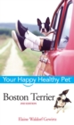 Boston Terrier : Your Happy Healthy Pet - eBook