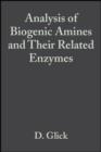 Analysis of Biogenic Amines and Their Related Enzymes - eBook