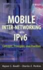 Mobile Inter-networking with IPv6 : Concepts, Principles and Practices - eBook