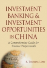Investment Banking and Investment Opportunities in China : A Comprehensive Guide for Finance Professionals - eBook