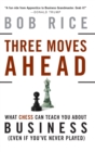 Three Moves Ahead : What Chess Can Teach You About Business - Book