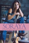 Soraya : A Life of Music, A Legacy of Hope - eBook