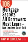 106 Mortgage Secrets All Borrowers Must Learn - But Lenders Don't Tell - eBook
