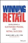 Winning At Retail : Developing a Sustained Model for Retail Success - eBook