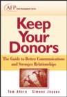 Keep Your Donors : The Guide to Better Communications & Stronger Relationships - eBook