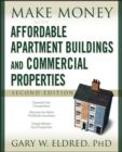 Make Money with Affordable Apartment Buildings and Commercial Properties - eBook