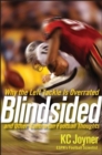 Blindsided : Why the Left Tackle is Overrated and Other Contrarian Football Thoughts - eBook