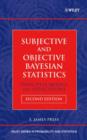 Subjective and Objective Bayesian Statistics : Principles, Models, and Applications - eBook