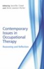 Contemporary Issues in Occupational Therapy : Reasoning and Reflection - eBook