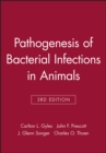 Pathogenesis of Bacterial Infections in Animals - eBook