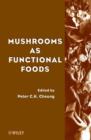 Mushrooms as Functional Foods - eBook
