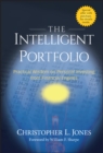 The Intelligent Portfolio : Practical Wisdom on Personal Investing from Financial Engines - eBook