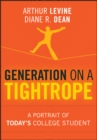 Generation on a Tightrope : A Portrait of Today's College Student - Book