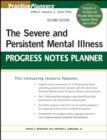 The Severe and Persistent Mental Illness Progress Notes Planner - eBook