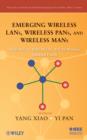 Emerging Wireless LANs, Wireless PANs, and Wireless MANs : IEEE 802.11, IEEE 802.15, 802.16 Wireless Standard Family - eBook