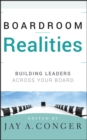 Boardroom Realities : Building Leaders Across Your Board - eBook