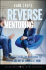 Reverse Mentoring : How Young Leaders Can Transform the Church and Why We Should Let Them - eBook