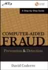 Computer Aided Fraud Prevention and Detection : A Step by Step Guide - eBook