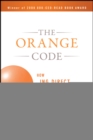The Orange Code : How ING Direct Succeeded by Being a Rebel with a Cause - eBook
