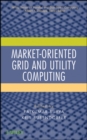 Market-Oriented Grid and Utility Computing - eBook