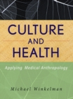 Culture and Health : Applying Medical Anthropology - eBook