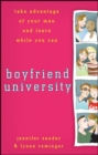 Boyfriend University : Take Advantage of Your Man and Learn While You Can - eBook