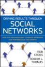 Driving Results Through Social Networks : How Top Organizations Leverage Networks for Performance and Growth - eBook
