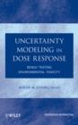 Uncertainty Modeling in Dose Response : Bench Testing Environmental Toxicity - eBook