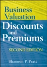 Business Valuation Discounts and Premiums - eBook